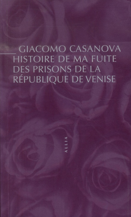 Emprunter Histoire de ma fuite des prisons de la République de Venise qu'on appelle les Plombs livre
