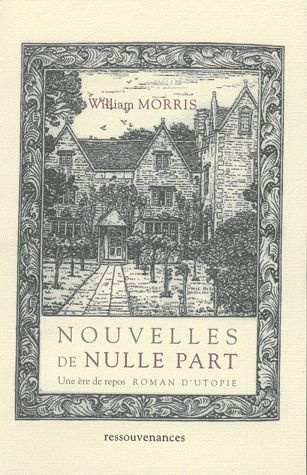 Emprunter Nouvelles de nulle part ou Une ère de repos. Roman d'utopie livre
