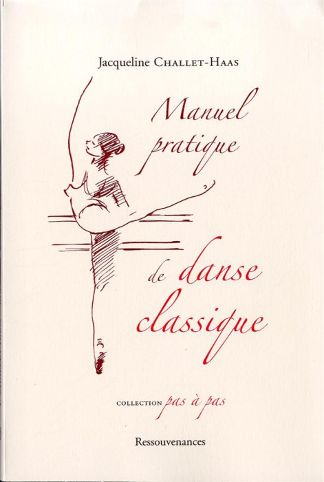 Emprunter Manuel pratique de danse classique. Analyse des principes et de la technique de la danse livre