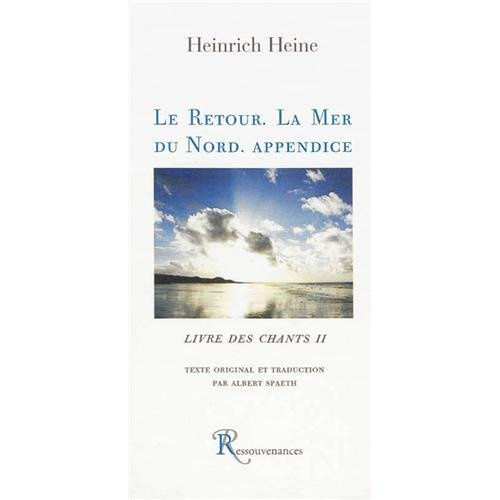 Emprunter Livre des chants. Tome 2, Le retour ; La Mer du Nord ; Appendice livre