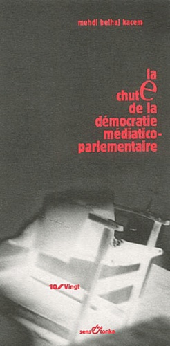 Emprunter La chute de la démocratie médiatico-parlementaire livre