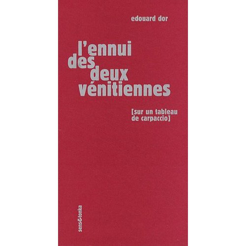 Emprunter L'ennui des deux Vénitiennes. (Sur un tableau de Carpaccio), 2e édition livre