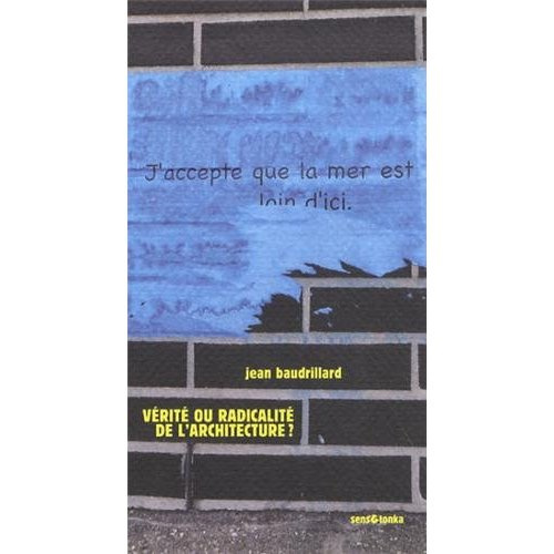 Emprunter Vérité ou radicalité de l'architecture ? Suivi de Y a-t-il un pacte d'architecture ? livre