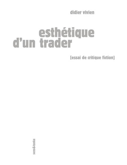 Emprunter Esthétique d'un trader. Essai de critique fiction livre