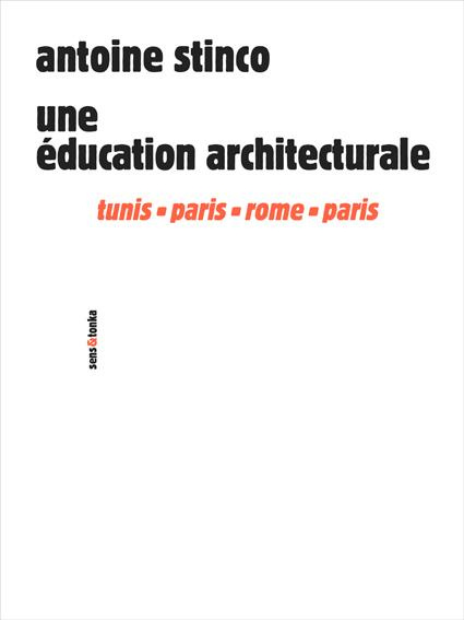 Emprunter Une éducation architecturale. Tunis, Paris, Rome, Paris livre