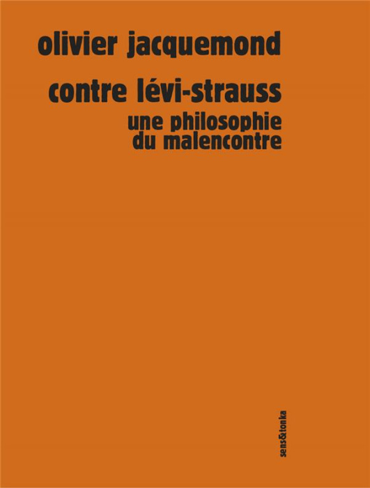 Emprunter Contre Lévi-Strauss. Une philosophie du malencontre livre