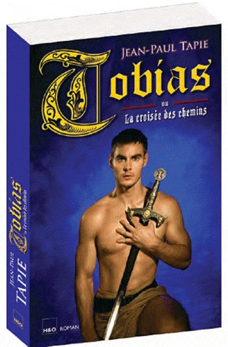 Emprunter Tobias ou La croisée des chemins livre