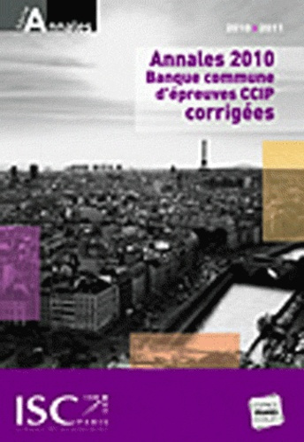 Emprunter Annales 2010 de la banque d'épreuves communes CCIP. Sujets et corrigés, Edition 2010-2011 livre