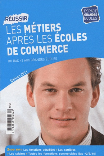 Emprunter REUSSIR LES METIERS APRES LES ECOLES DE COMMERCE 2011 livre