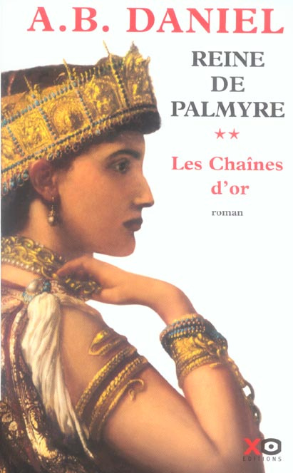Emprunter Reine de Palmyre Tome 2 : Les Chaînes d'or livre