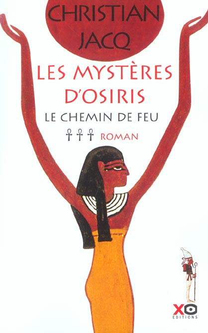 Emprunter Les Mystères d'Osiris Tome 3 : Le chemin de feu livre