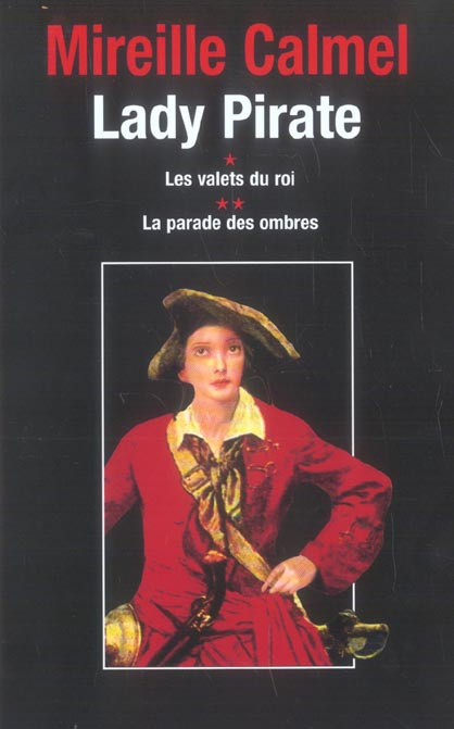 Emprunter Lady Pirate : Coffret en 2 volumes : Tome 1, Les valets du roi ; Tome 2, La parade des ombres livre