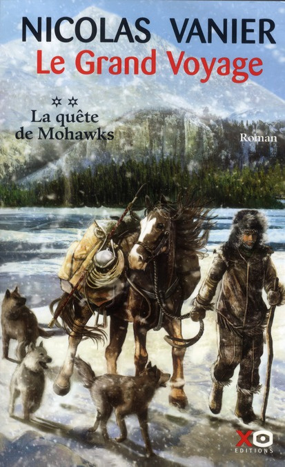 Emprunter Le grand voyage Tome 2 : La quête de Mohawks livre