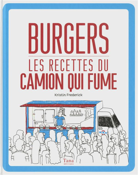 Emprunter Burgers, les recettes du camion qui fume livre