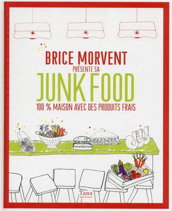 Emprunter Brice Morvent présente sa junk food. 100% maison avec des produits frais livre
