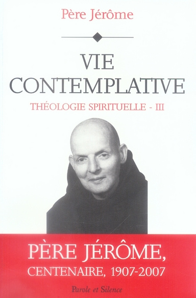 Emprunter VIE CONTEMPLATIVE - THEOLOGIE SPIRITUELLE III livre