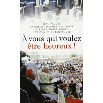 Emprunter A VOUS QUI VOULEZ ETRE HEUREUX! livre
