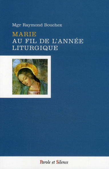 Emprunter MARIE AU FIL DE L ANNEE LITURGIQUE livre