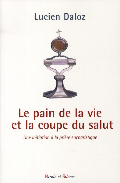 Emprunter PAIN DE LA VIE ET LA COUPE DE LA VIE livre