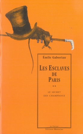 Emprunter Les Esclaves de Paris/2/Le secret des Champdoce / Le secret des Champdoce livre