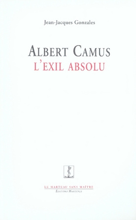 Emprunter ALBERT CAMUS, L'EXIL ABSOLU livre