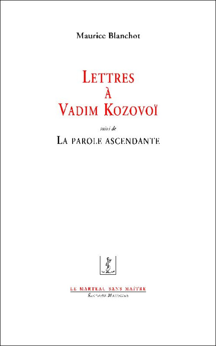 Emprunter LETTRES A VADIM KOZOVOI SUIVI DE LA PAROLE ASCENDANTE livre