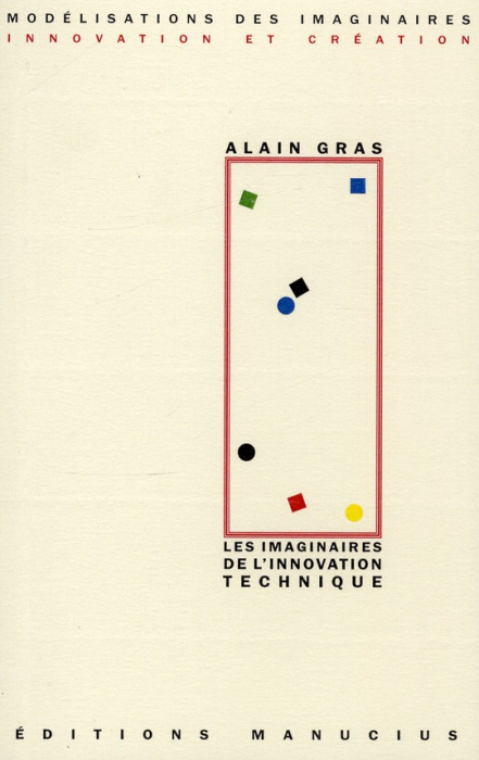 Emprunter Les imaginaires de l'innovation technique / Regard anthropologique sur le passé dans la perspective livre
