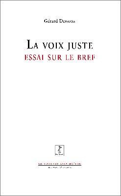 Emprunter LA VOIX JUSTE - ESSAI SUR LE BREF livre