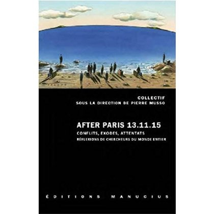 Emprunter After Paris 13.11.15. Conflits, exodes, attentats. Notes et analyses de chercheurs du monde entier livre