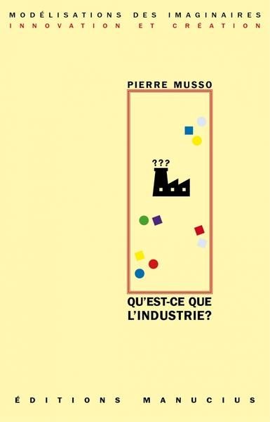 Emprunter Qu'est-ce que l'industrie ? livre