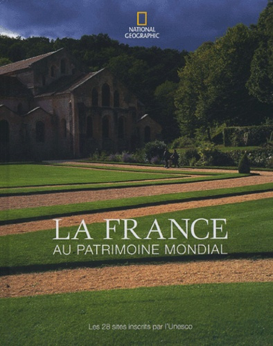 Emprunter LA FRANCE AU PATRIMOINE MONDIAL livre