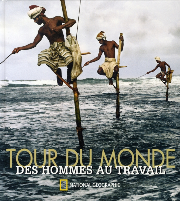 Emprunter TOUR DU MONDE DES HOMMES AU TRAVAIL livre