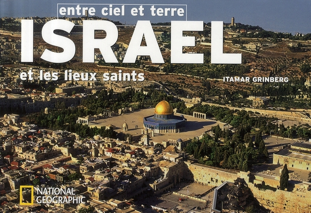Emprunter Israël et les lieux saints. Entre ciel et terre livre