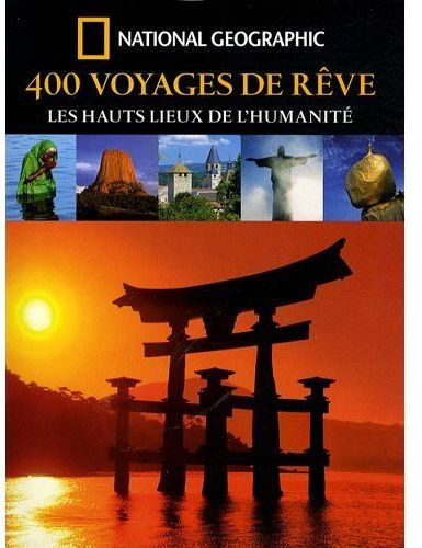 Emprunter 400 Voyages de rêve / Les hauts lieux de l'humanité livre