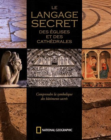 Emprunter Le langage secret des églises et des cathédrales / Comprendre la symbolique des bâtiments sacrés livre