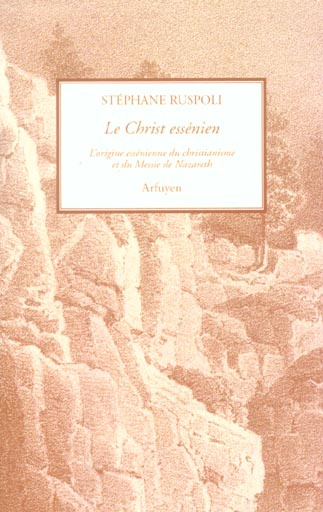 Emprunter Le Christ essénien. L'origine essénienne du christianisme et du Messie de Nazareth livre