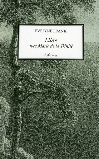 Emprunter Libre. Avec Marie de la Trinité (Paule de Mulatier) livre