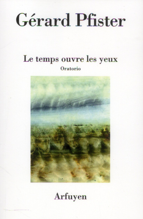 Emprunter Le temps ouvre les yeux. Oratorio livre