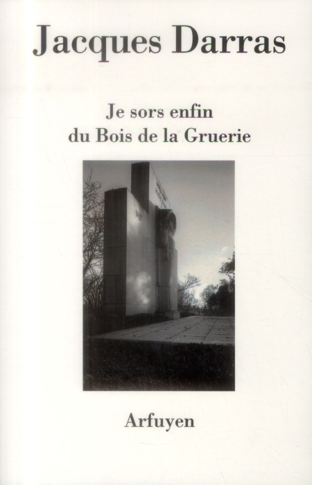 Emprunter Je sors enfin du Bois de la Gruerie. Tout reprendre à 1914 livre