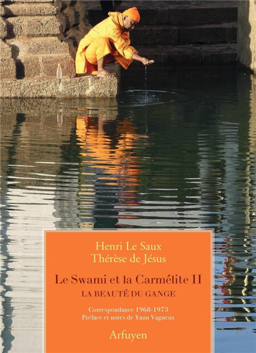 Emprunter Le Swami et la Carmélite . Tome 2, La beauté du Gange, Correspondance 1968-1973 livre