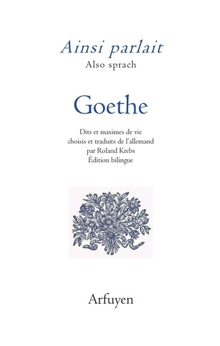 Emprunter Ainsi parlait Goethe. Dits et maximes de vie, Edition bilingue français-allemand livre