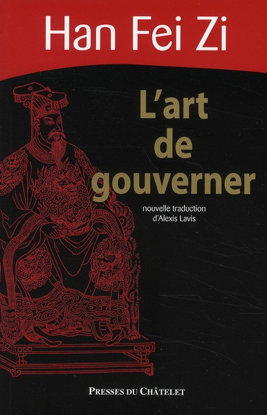 Emprunter L'art de gouverner. Han Fei Zi livre