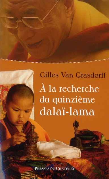 Emprunter A la recherche du quinzième Dalaï-Lama livre