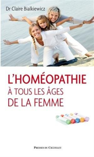 Emprunter L'homéopathie à tous les âges de la femme livre
