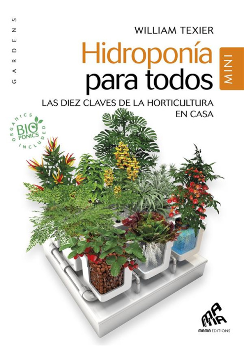 Emprunter HIDROPONIA PARA TODOS - LAS DIEZ CLAVES DE LA HORTICULTURA EN CASA livre