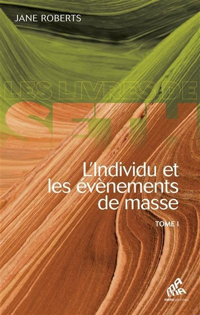 Emprunter L'individu et les événements de masse. Tome 1 livre