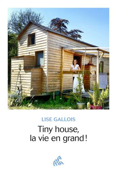 Emprunter Tiny house, la vie en grand ! livre
