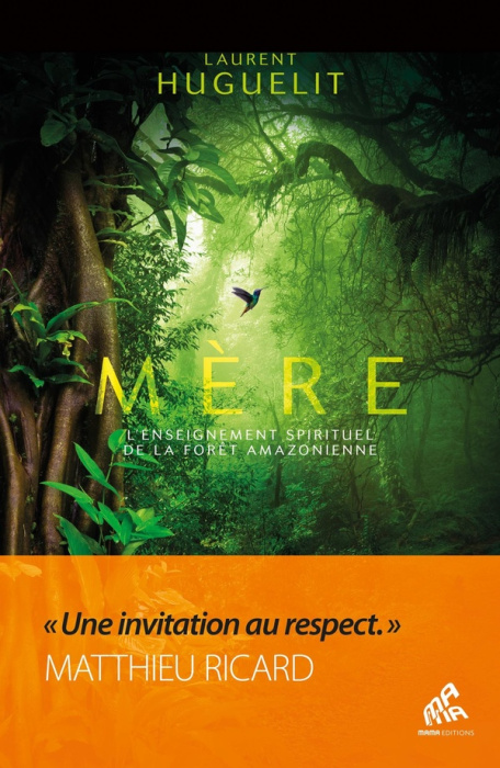 Emprunter Mère. L'enseignement spirituel de la forêt amazonienne, Edition collector livre
