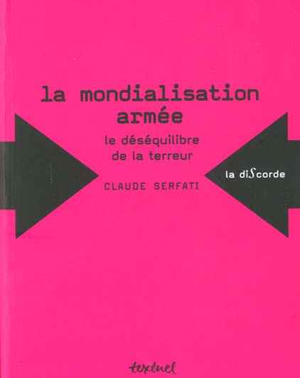 Emprunter La mondialisation armée. Le déséquilibre de la terreur livre