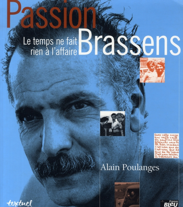 Emprunter Passion Brassens. Le temps ne fait rien à l'affaire livre